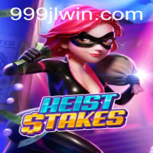 Delve into the Intriguing World of HeistStakes: Unraveling the Thrills of 999jl Adventure