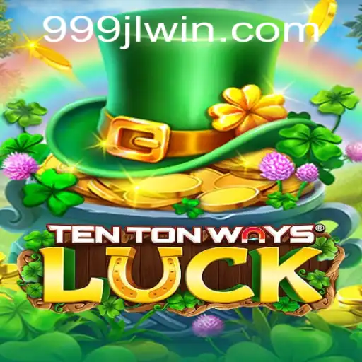 Discover the Thrilling World of TenTonWaysLuck with 999jl